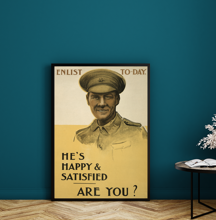Enlist To-Day He's happy and satisfied are you? | British World War One Recruitment Poster Posters, Prints, & Visual Artwork Hampshire Prints