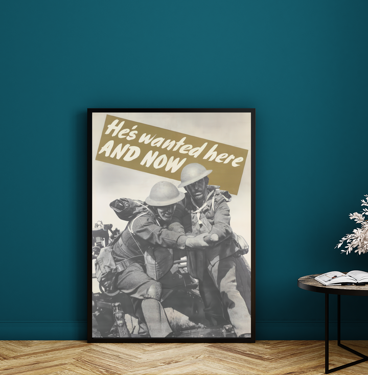 He's wanted here and now! | World War Two Recruitment Poster Posters, Prints, & Visual Artwork Hampshire Prints